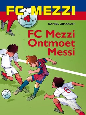 cover image of FC Mezzi 4--FC Mezzi ontmoet Messi